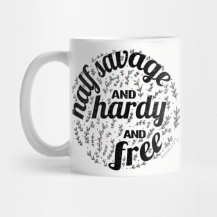 Half Savage, and Hardy, and Free Mug